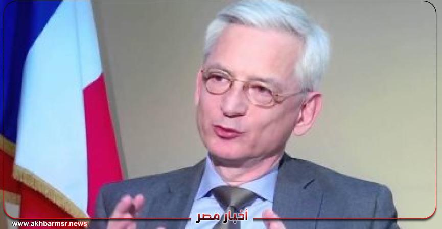 سفير فرنسا بالقاهرة مارك باريتى