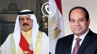 الرئيس السيسي يتلقى اتصالًا من ملك البحرين للتهنئة بعيد الأضحى