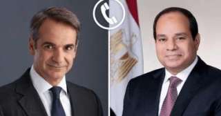 اتصال هاتفي بين السيسي ورئيس وزراء اليونان لبحث التصعيد الإقليمي وأوضاع غزة